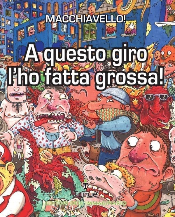 A questo giro l'ho fatta grossa | Macchiavello!