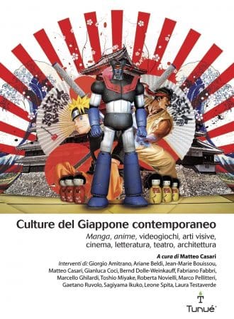 CULTURE DEL GIAPPONE CONTEMPORANEO. MANGA, ANIME, VIDEOGIOCHI
