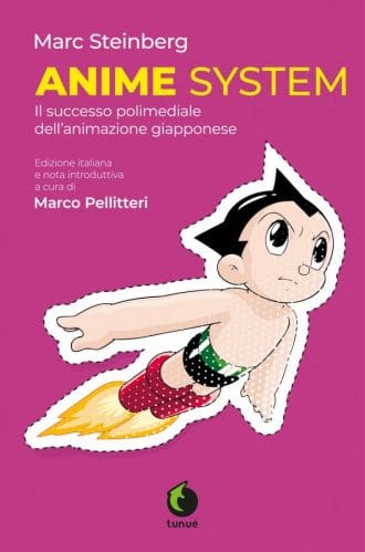 Anime System. Il successo polimediale dell'animazione giapponese