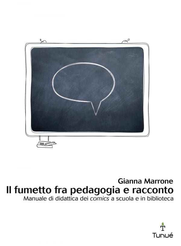 Il fumetto fra pedagogia e racconto | Gianna Marrone