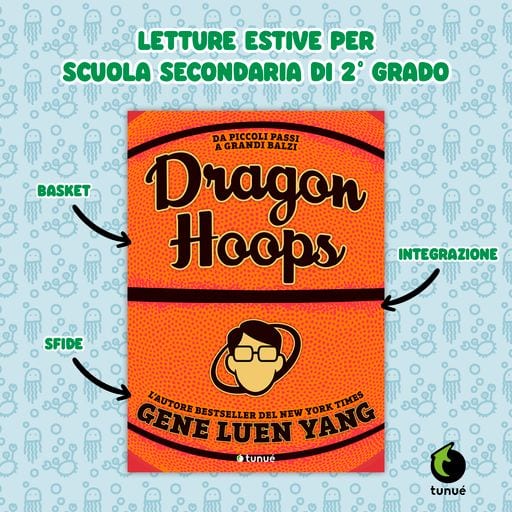 dragon hoops letture estive scuole superiori