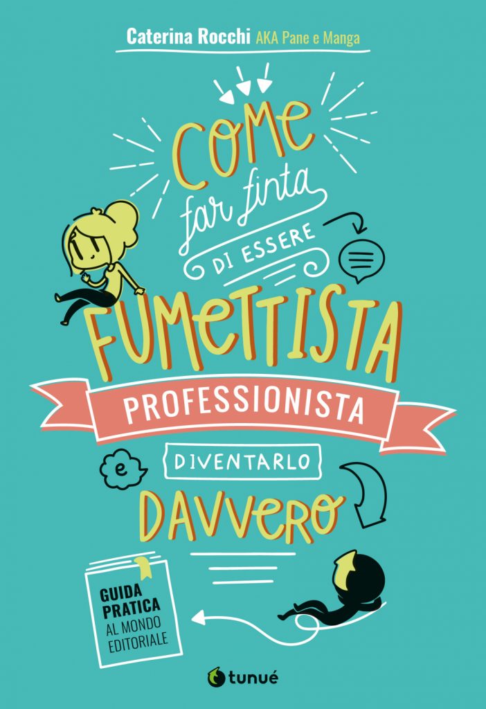 Come far finta di essere fumettista professionista e diventarlo davvero