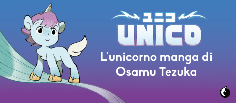 Il ritorno di Unico, l'unicorno manga di Osamu Tezuka.