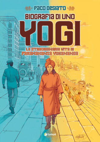 Biografia di uno yogi. La straordinaria vita di Paramahansa Yogananda