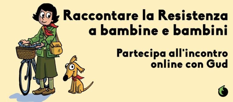 Raccontare la Resistenza a bambini e bambine - incontro con Gud