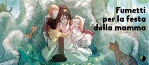 Fumetti per la festa della mamma