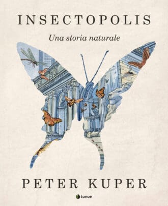 Insectopolis. Una storia naturale. Nuova edizione