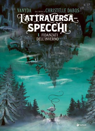 L'Attraversaspecchi, vol. 1- Fidanzati dell'inverno
